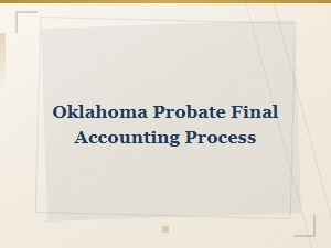Oklahoma Probate Final Accounting Guide