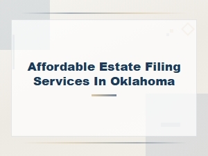 Affordable Estate Inventory Filing in Oklahoma